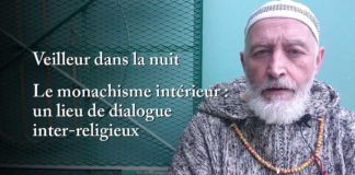 Le monachisme un lieu de dialogue inter-religieux — Veilleur dans la nuit